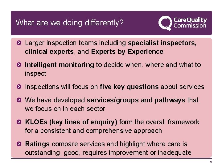 What are we doing differently? Larger inspection teams including specialist inspectors, clinical experts, and
