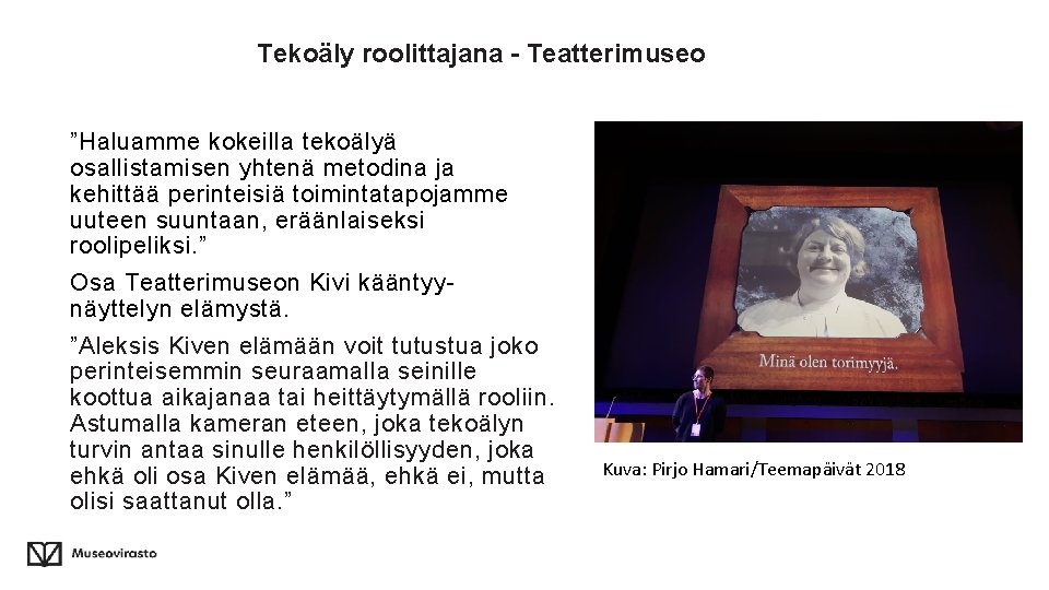 Tekoäly roolittajana - Teatterimuseo ”Haluamme kokeilla tekoälyä osallistamisen yhtenä metodina ja kehittää perinteisiä toimintatapojamme