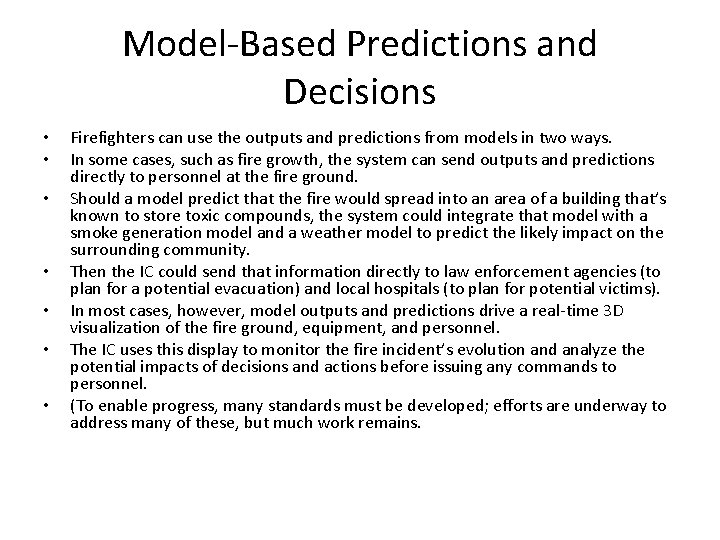 Model-Based Predictions and Decisions • • Firefighters can use the outputs and predictions from