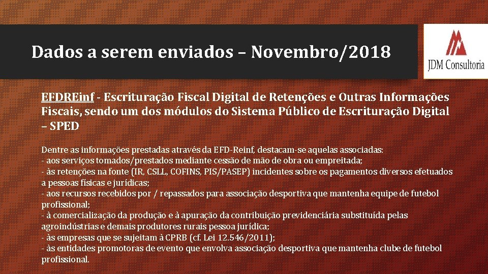 Dados a serem enviados – Novembro/2018 EFDREinf - Escrituração Fiscal Digital de Retenções e