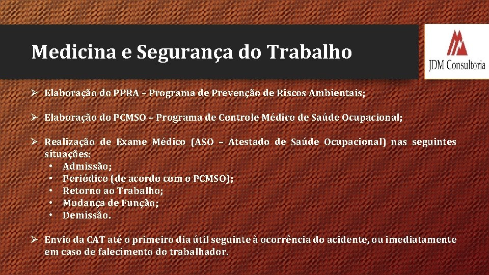 Medicina e Segurança do Trabalho Ø Elaboração do PPRA – Programa de Prevenção de