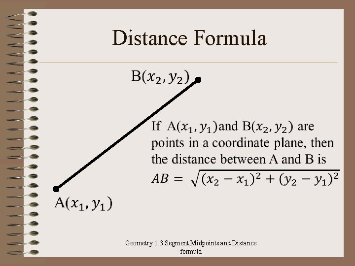 Distance Formula Geometry 1. 3 Segment, Midpoints and Distance formula 