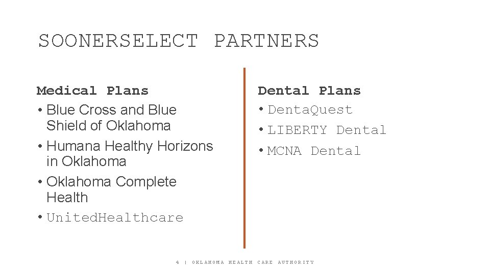 SOONERSELECT PARTNERS Medical Plans • Blue Cross and Blue Shield of Oklahoma • Humana