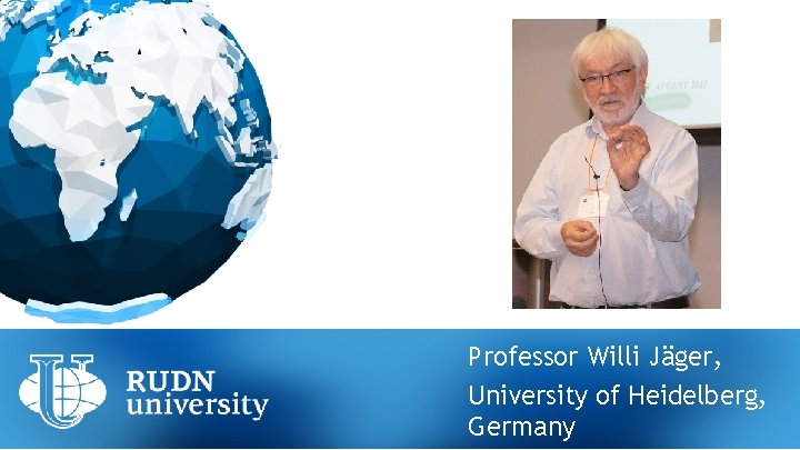 Professor Willi Jäger, University of Heidelberg, Germany 