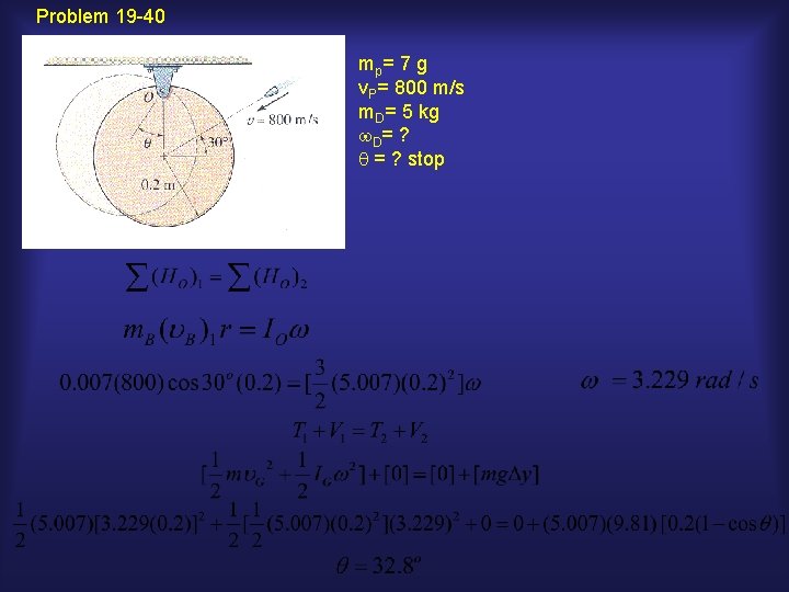 Problem 19 -40 mp = 7 g v. P= 800 m/s m. D= 5