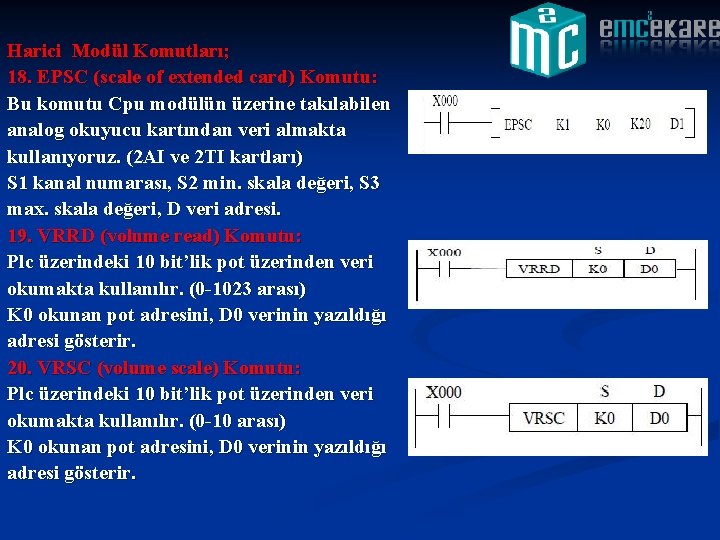 Harici Modül Komutları; 18. EPSC (scale of extended card) Komutu: Bu komutu Cpu modülün