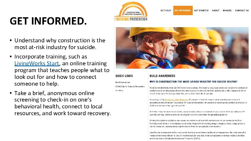 GET INFORMED. • Understand why construction is the most at-risk industry for suicide. •