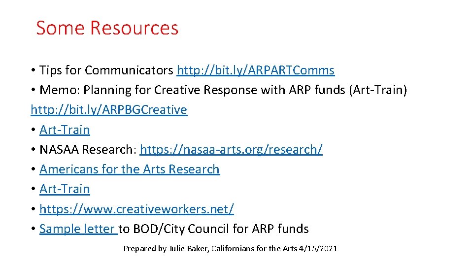 Some Resources • Tips for Communicators http: //bit. ly/ARPARTComms • Memo: Planning for Creative