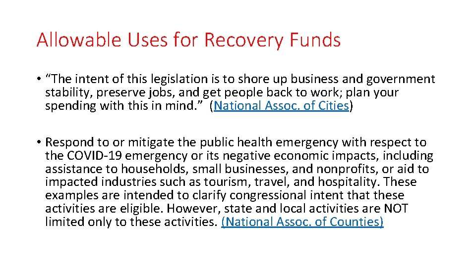 Allowable Uses for Recovery Funds • “The intent of this legislation is to shore