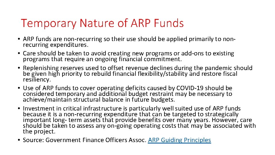 Temporary Nature of ARP Funds • ARP funds are non-recurring so their use should