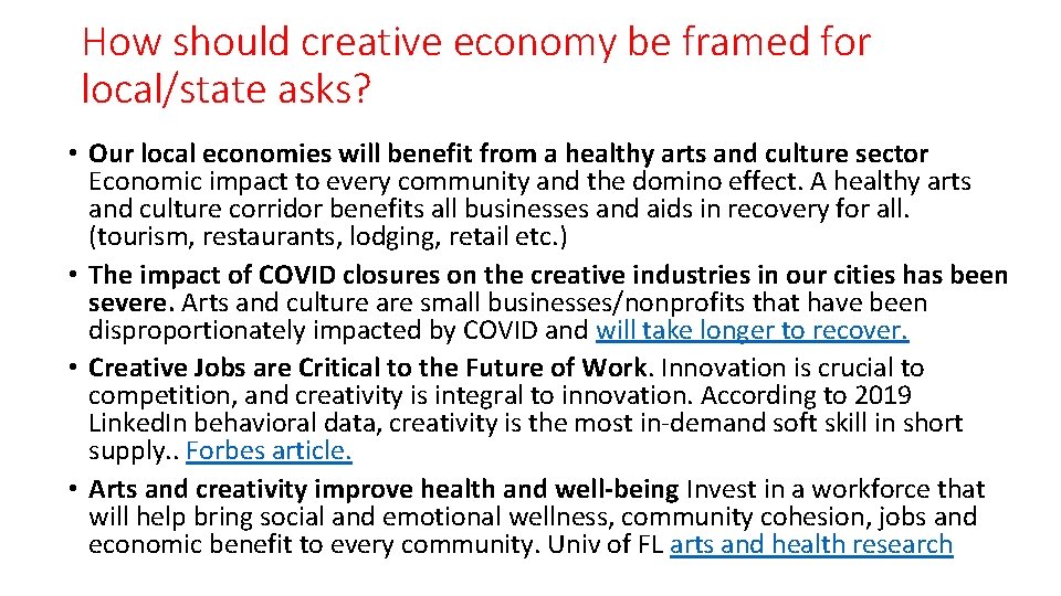 How should creative economy be framed for local/state asks? • Our local economies will