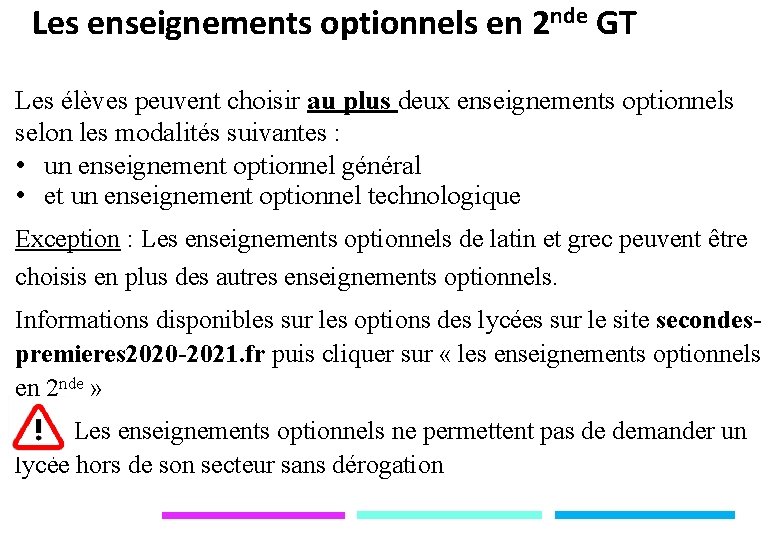 Les enseignements optionnels en 2 nde GT Les élèves peuvent choisir au plus deux