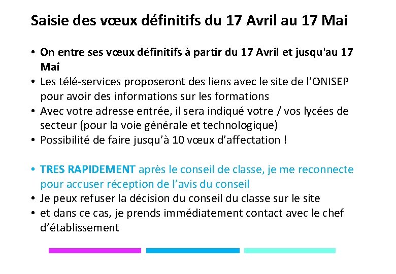 Saisie des vœux définitifs du 17 Avril au 17 Mai • On entre ses