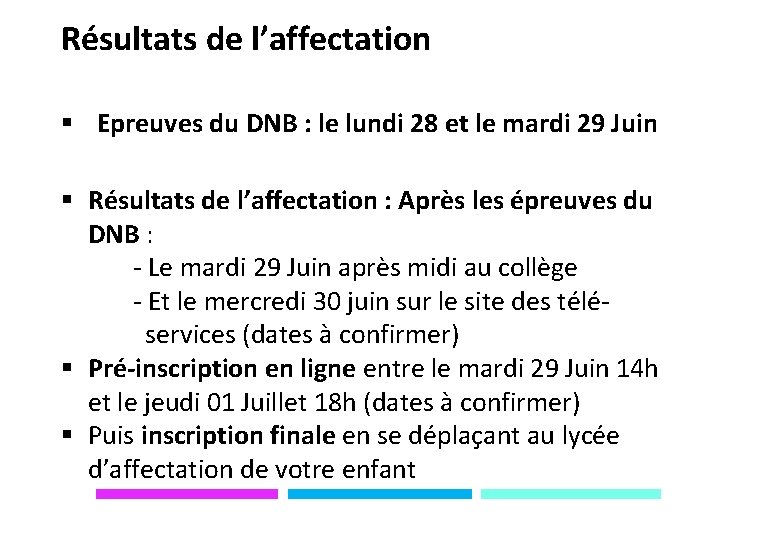 Résultats de l’affectation § Epreuves du DNB : le lundi 28 et le mardi