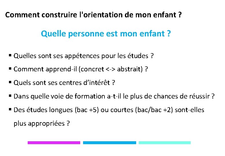 Comment construire l'orientation de mon enfant ? Quelle personne est mon enfant ? §