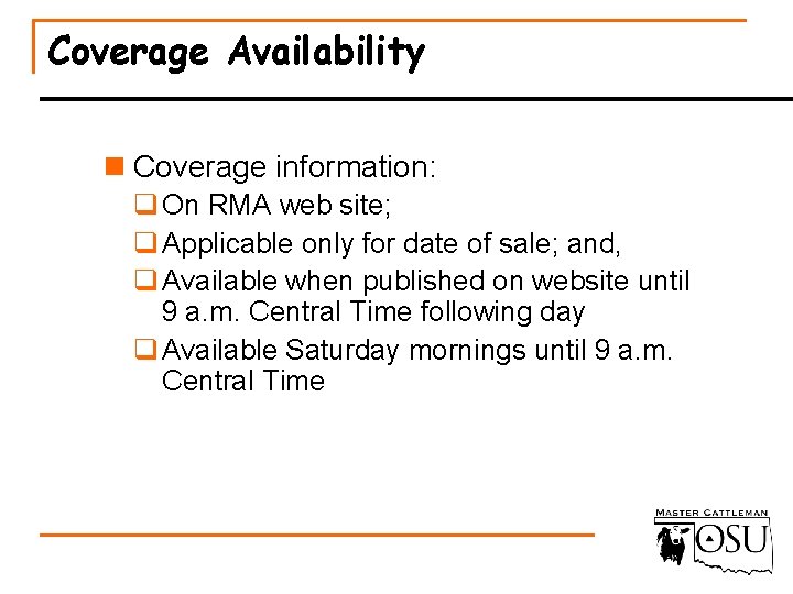 Coverage Availability n Coverage information: q On RMA web site; q Applicable only for