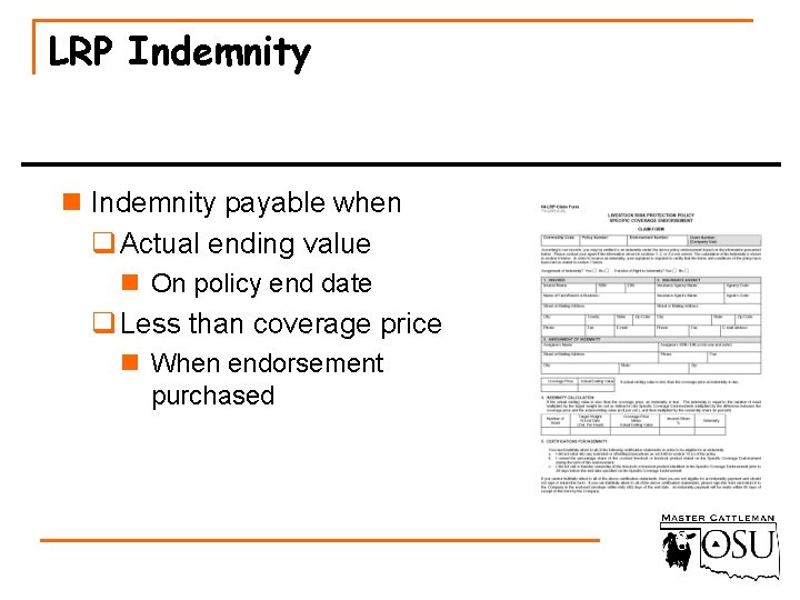 LRP Indemnity n Indemnity payable when q Actual ending value n On policy end