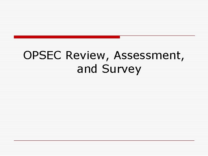 OPSEC Review, Assessment, and Survey 