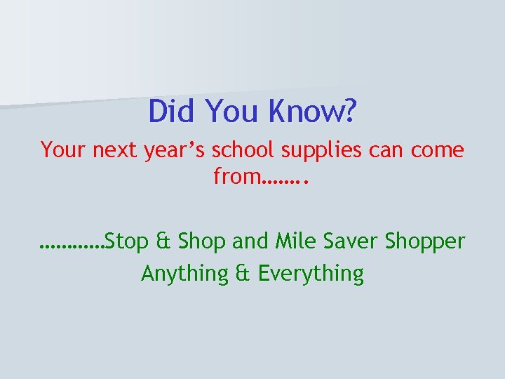 Did You Know? Your next year’s school supplies can come from……. . …………Stop &