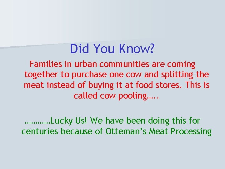 Did You Know? Families in urban communities are coming together to purchase one cow