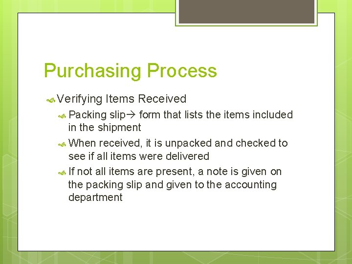 Purchasing Process Verifying Items Received Packing slip form that lists the items included in