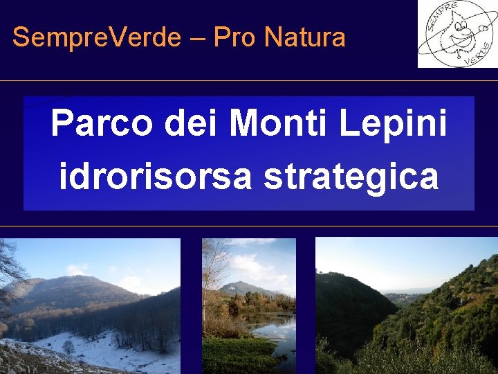 Sempre. Verde – Pro Natura Parco dei Monti Lepini idrorisorsa strategica 