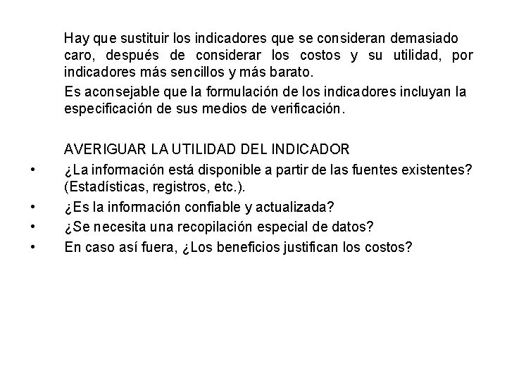 Hay que sustituir los indicadores que se consideran demasiado caro, después de considerar los