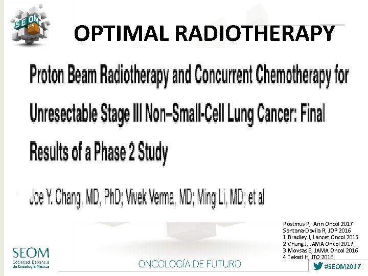 OPTIMAL RADIOTHERAPY Ø Dose: Ø 60 -63 -66 Gy / 30 -33 fractions (74