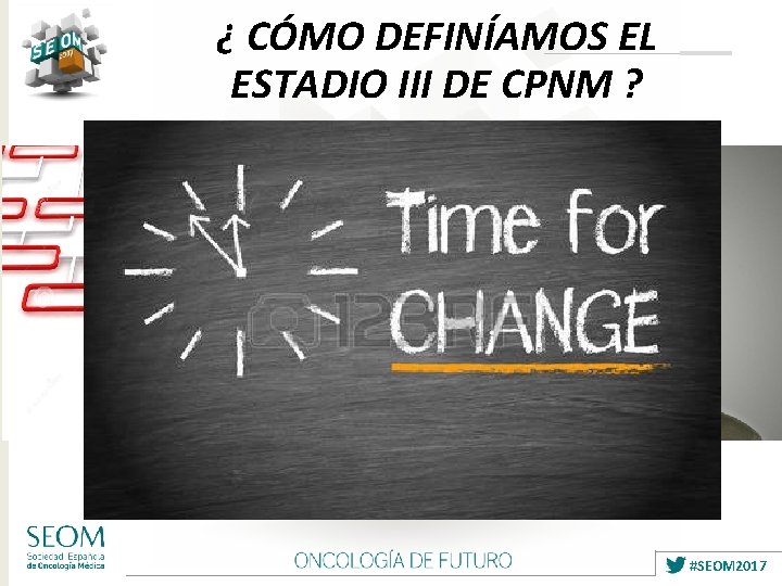 ¿ CÓMO DEFINÍAMOS EL ESTADIO III DE CPNM ? DIFÍCIL ABURRIDO #SEOM 2017 