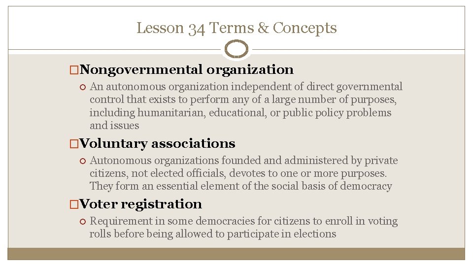 Lesson 34 Terms & Concepts �Nongovernmental organization An autonomous organization independent of direct governmental