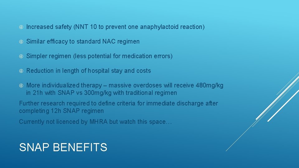  Increased safety (NNT 10 to prevent one anaphylactoid reaction) Similar efficacy to standard