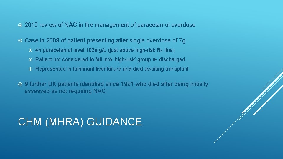  2012 review of NAC in the management of paracetamol overdose Case in 2009