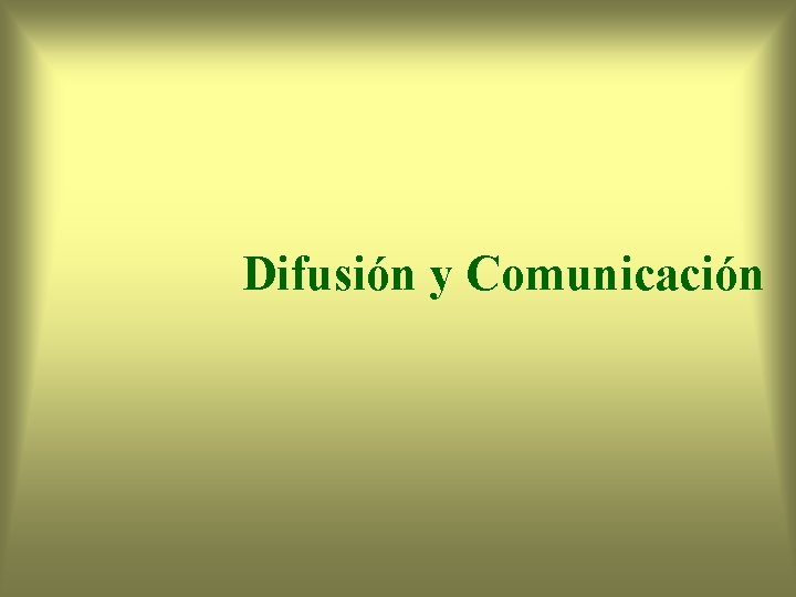 Difusión y Comunicación 