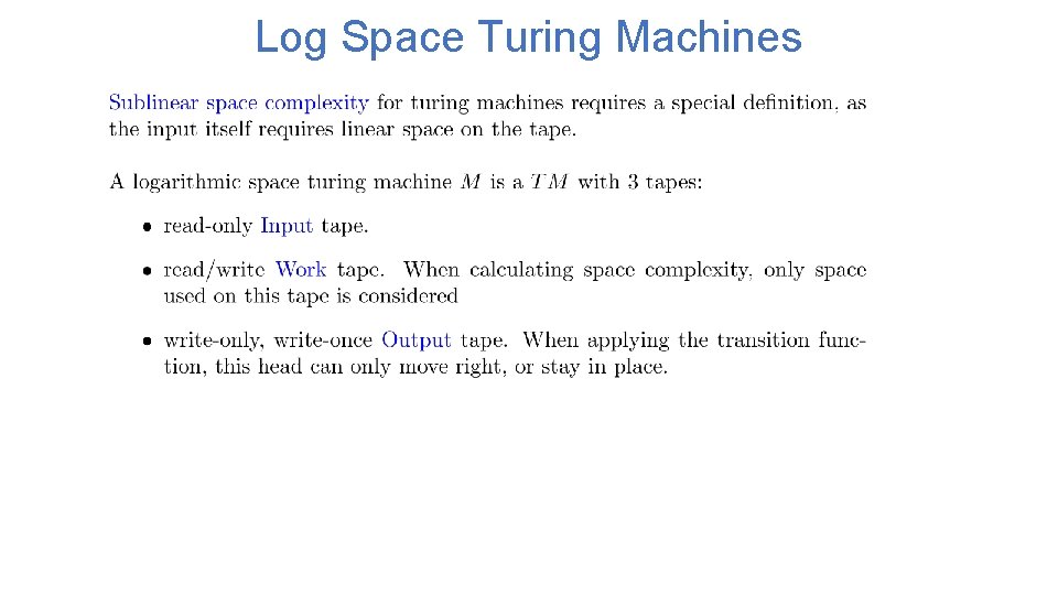 Log Space Turing Machines 