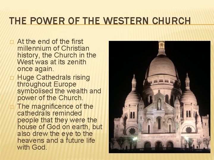 THE POWER OF THE WESTERN CHURCH � � � At the end of the