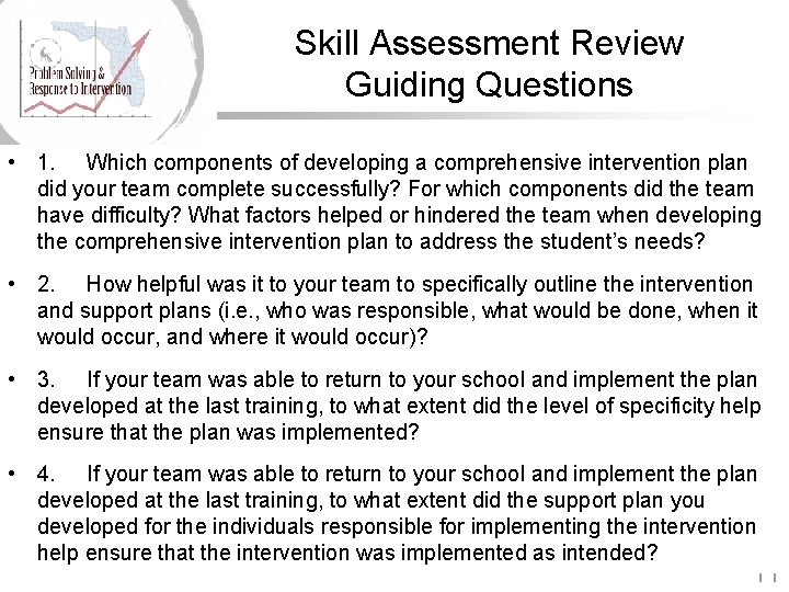 Skill Assessment Review Guiding Questions • 1. Which components of developing a comprehensive intervention