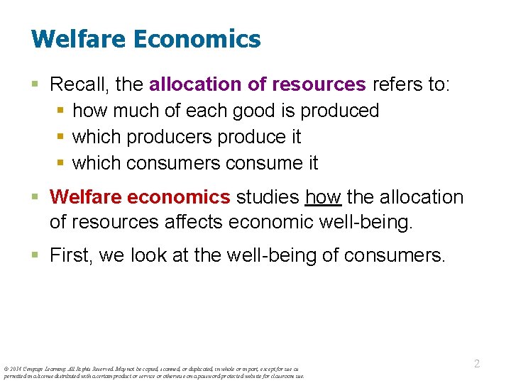 Welfare Economics § Recall, the allocation of resources refers to: § how much of
