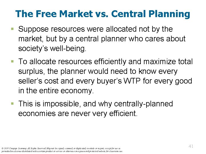 The Free Market vs. Central Planning § Suppose resources were allocated not by the