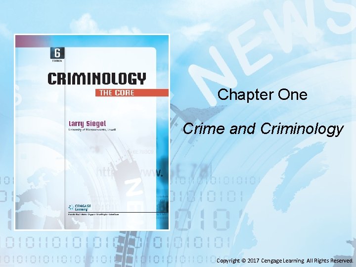 Chapter One Crime and Criminology Copyright © 2017 Cengage Learning. All Rights Reserved. 