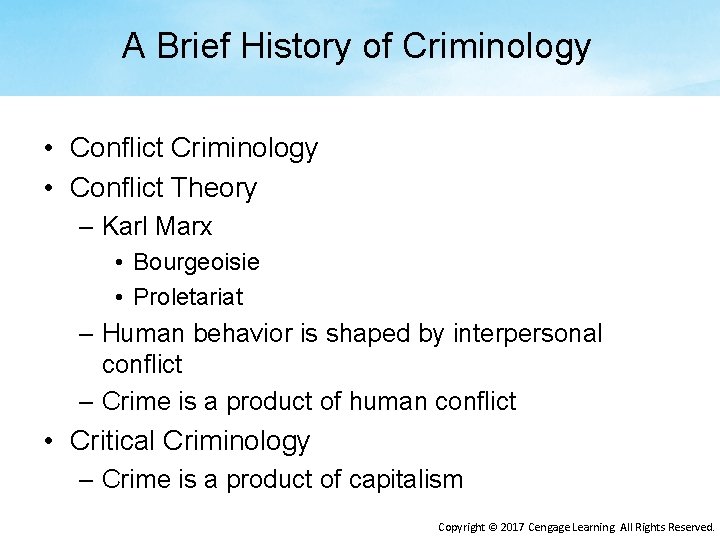 A Brief History of Criminology • Conflict Theory – Karl Marx • Bourgeoisie •