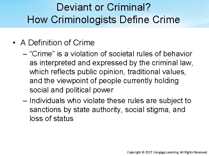 Deviant or Criminal? How Criminologists Define Crime • A Definition of Crime – “Crime”