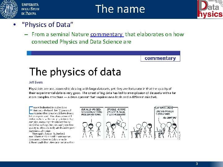 The name • “Physics of Data” – From a seminal Nature commentary that elaborates