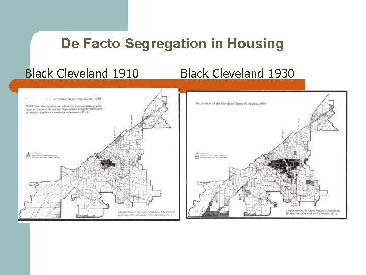 De Facto Segregation in Housing Black Cleveland 1910 Black Cleveland 1930 