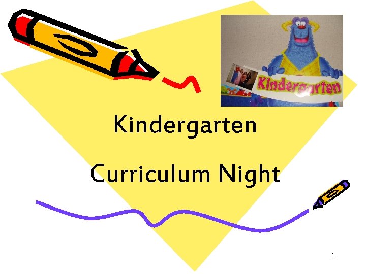 Kindergarten Curriculum Night 1 