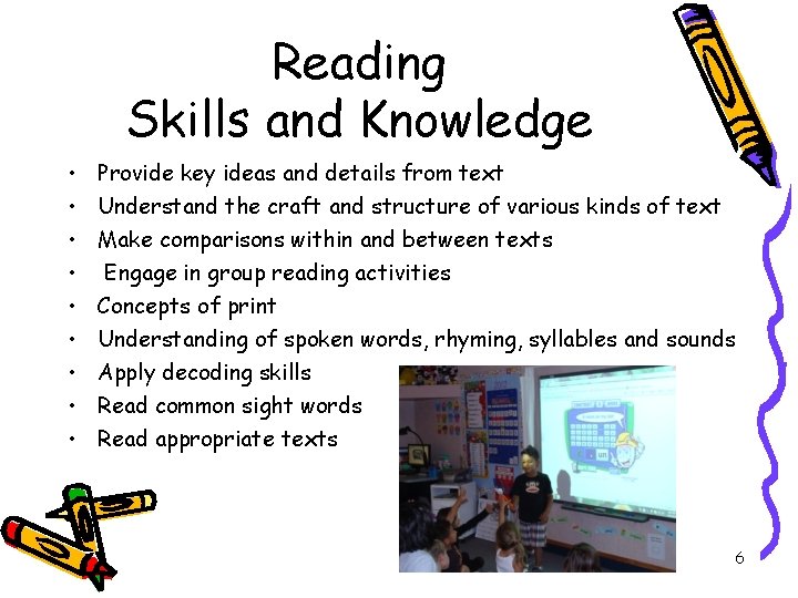 Reading Skills and Knowledge • • • Provide key ideas and details from text