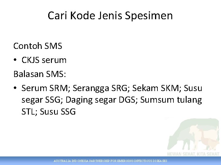 Cari Kode Jenis Spesimen Contoh SMS • CKJS serum Balasan SMS: • Serum SRM;