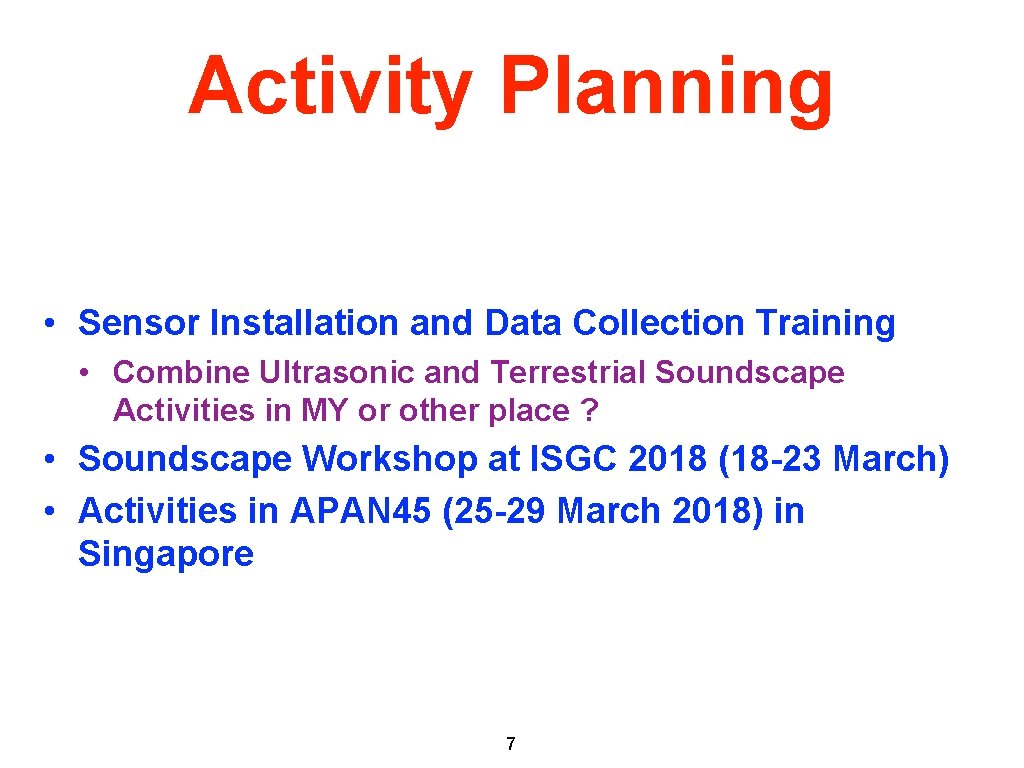 Activity Planning • Sensor Installation and Data Collection Training • Combine Ultrasonic and Terrestrial