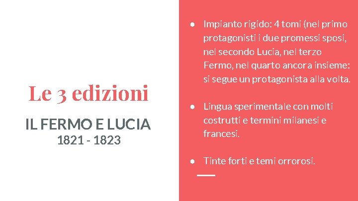 Le 3 edizioni IL FERMO E LUCIA 1821 - 1823 ● Impianto rigido: 4