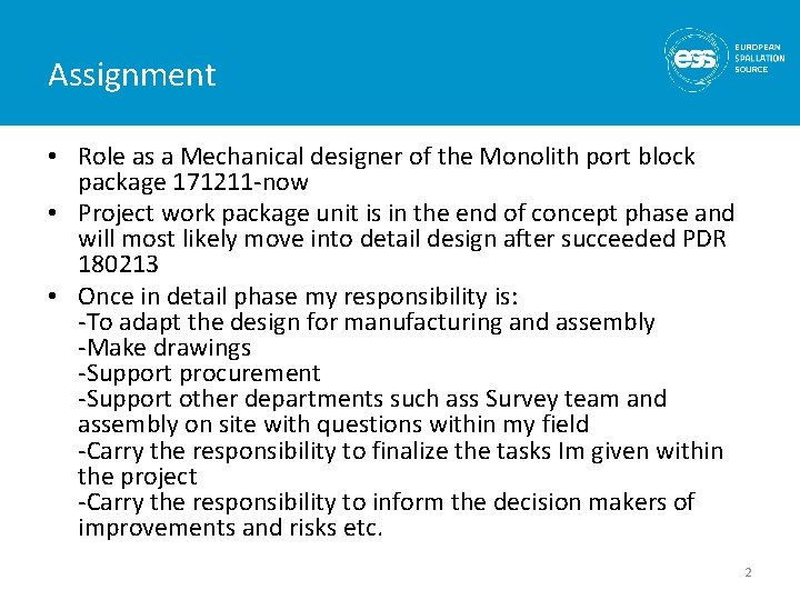 Assignment • Role as a Mechanical designer of the Monolith port block package 171211