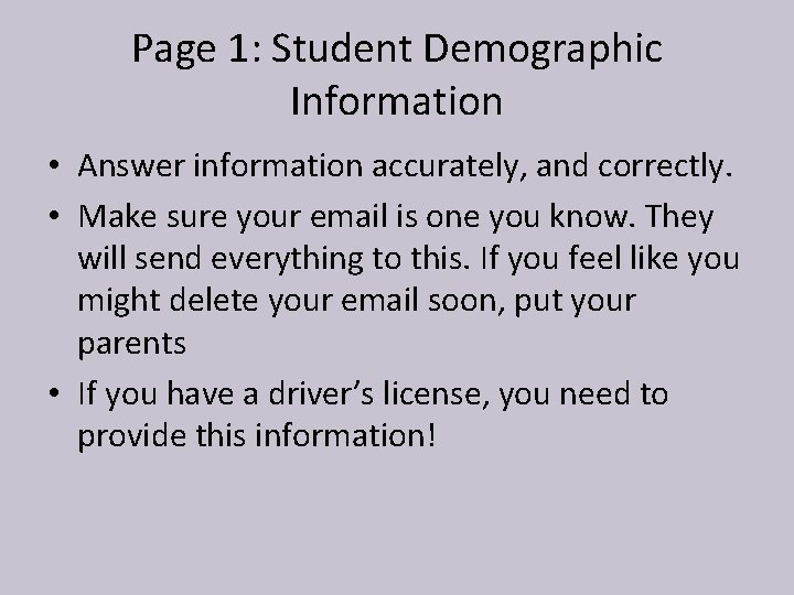 Page 1: Student Demographic Information • Answer information accurately, and correctly. • Make sure